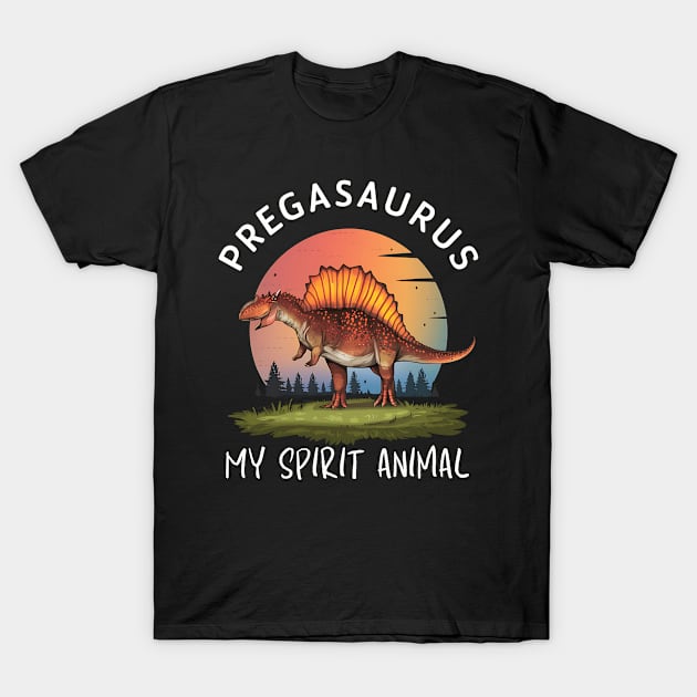 Pregasaurus is my Spirit Animal T-Shirt by NomiCrafts